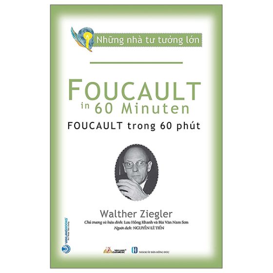 Những Nhà Tư Tưởng Lớn - Foucault Trong 60 Phút PDF
